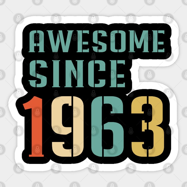 Awesome Since 1963 Sticker by Adikka